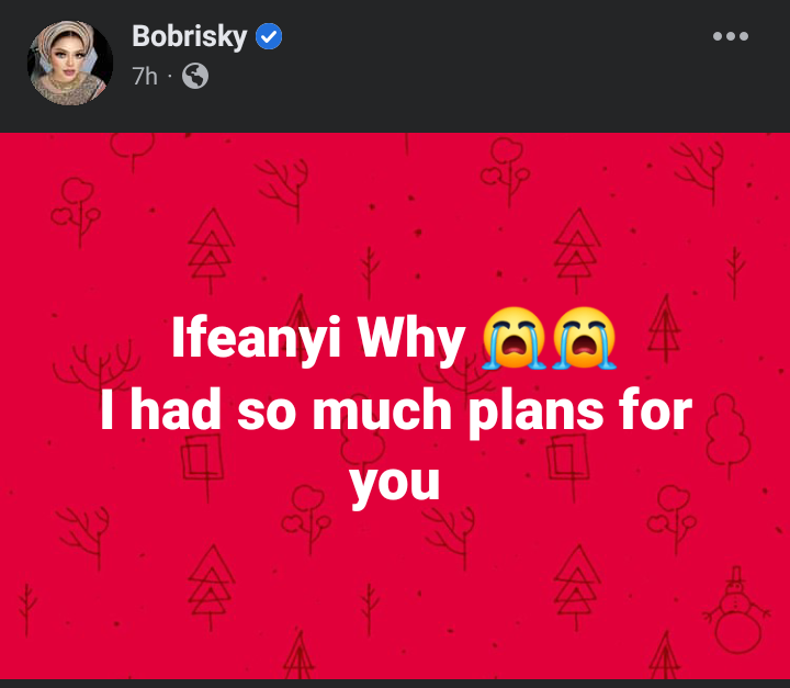Bobrisky receives criticism for his post about Ifeanyi's untimely death