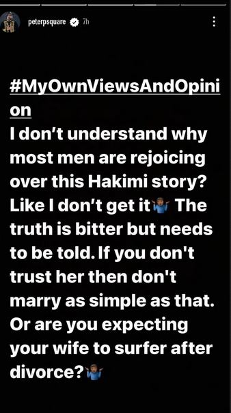 In response to Achraf Hakimi's divorce saga, Peter Okoye declares, "If You Don't Trust Your Wife, Don't Marry."